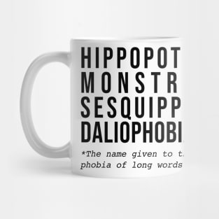 Hippopotomonstrosesquippedaliophobia Mug